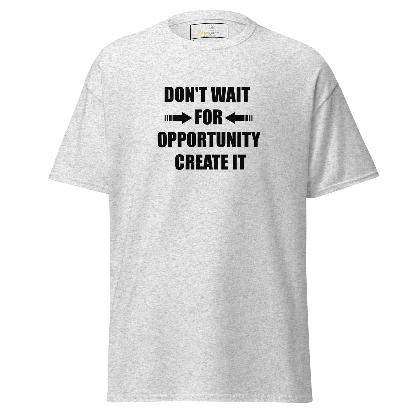 Unisex classic tee - TEXT DONT WAIT OPPORTUNITY - REGULAR - Ash / S