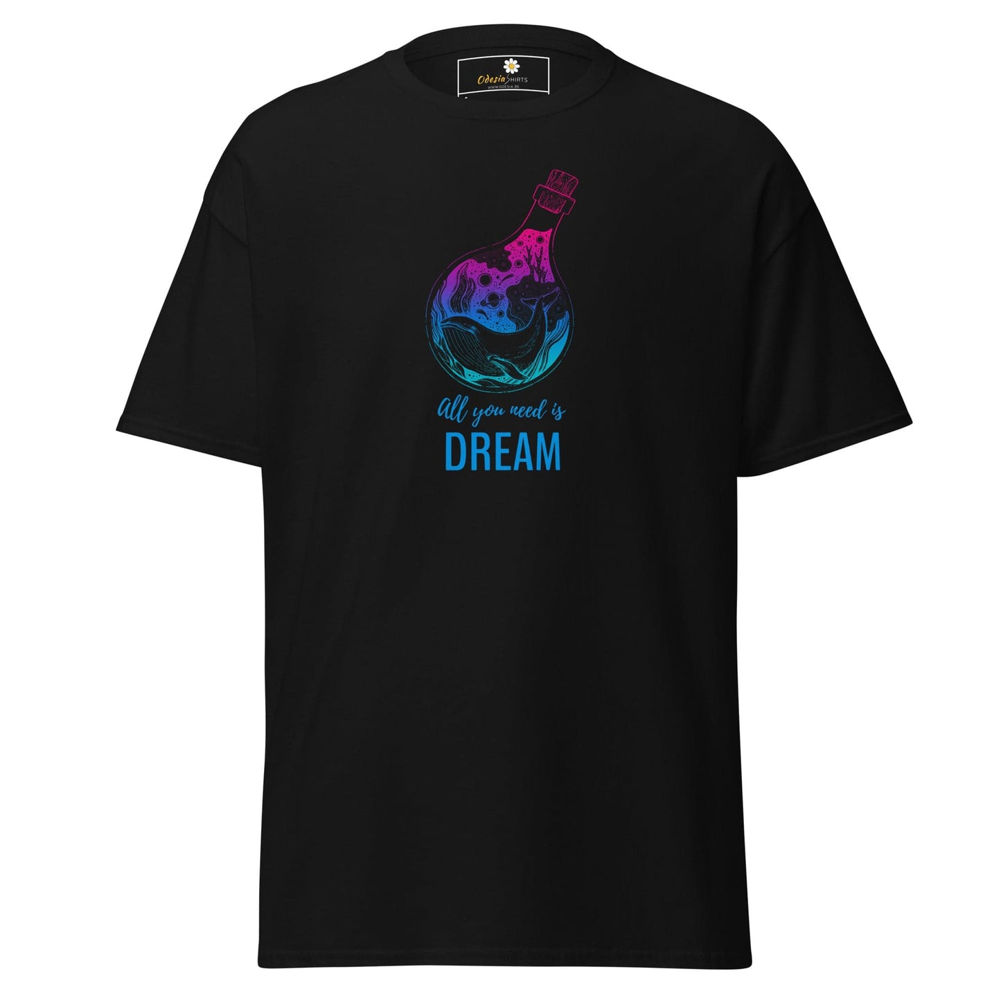 Unisex classic t-shirt - POSITIVE ALL YOU NEED IS A DREAM - REGULAR - Black / S