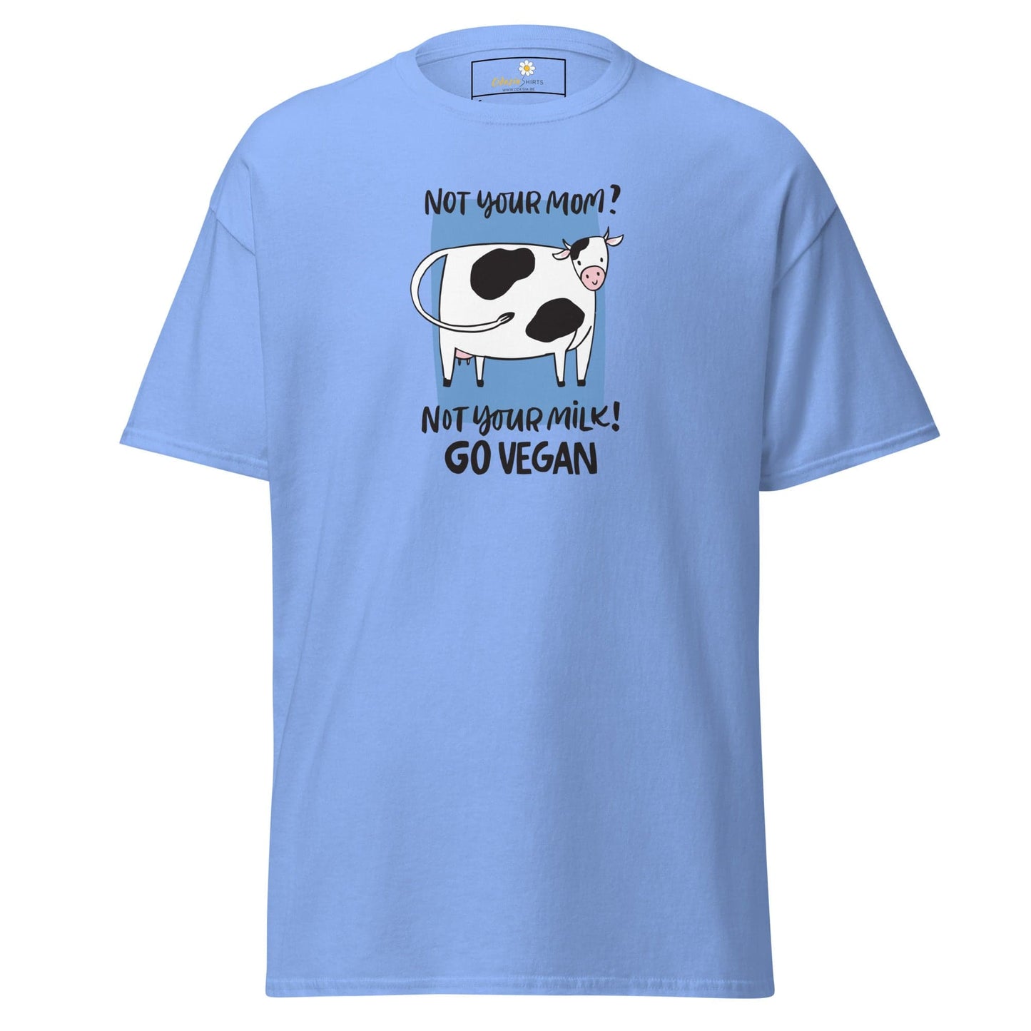 Unisex classic t-shirt - VEGAN FUN NOT YOUR MOM NOT YOUR MILK - REGULAR - Carolina Blue / S