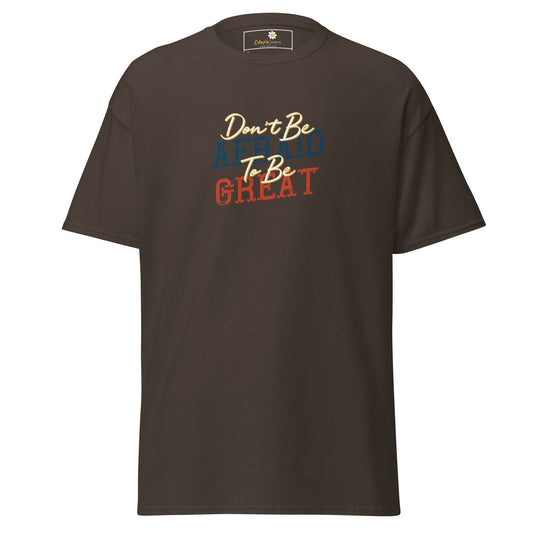 Unisex classic tee - TEXT DONT BE AFFRAID TO BE GREAT - REGULAR - Dark Chocolate / S