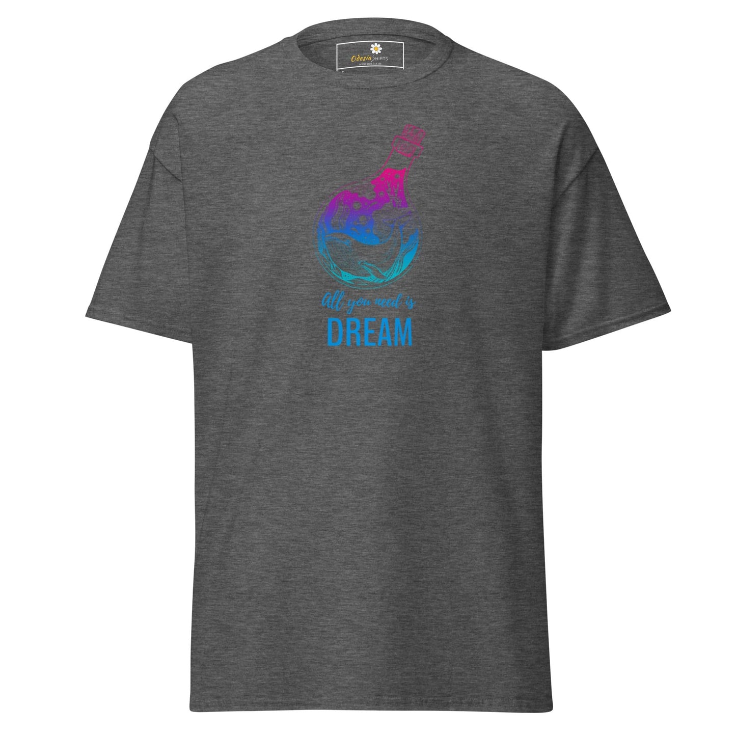 Unisex classic t-shirt - POSITIVE ALL YOU NEED IS A DREAM - REGULAR - Dark Heather / S