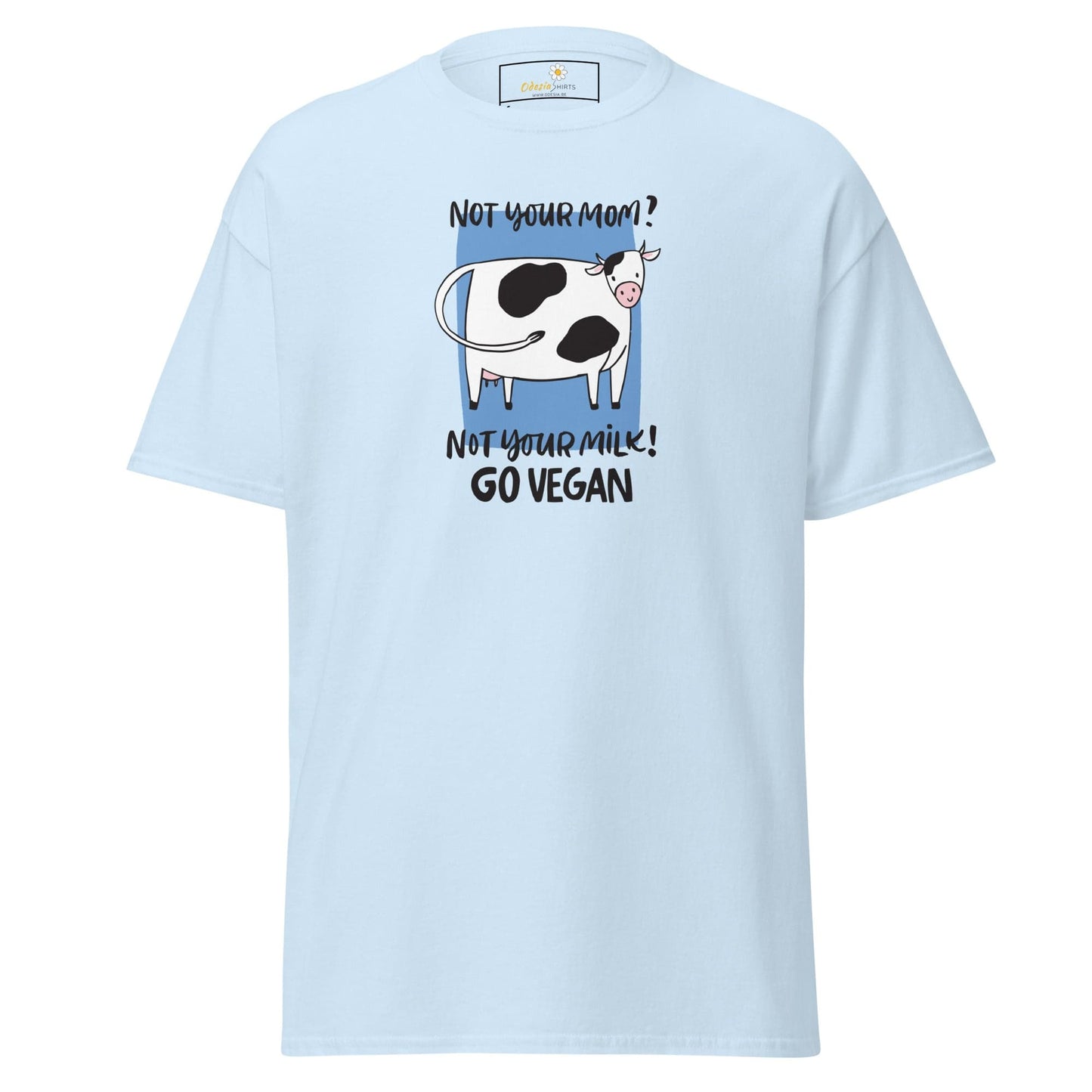 Unisex classic t-shirt - VEGAN FUN NOT YOUR MOM NOT YOUR MILK - REGULAR - Light Blue / S