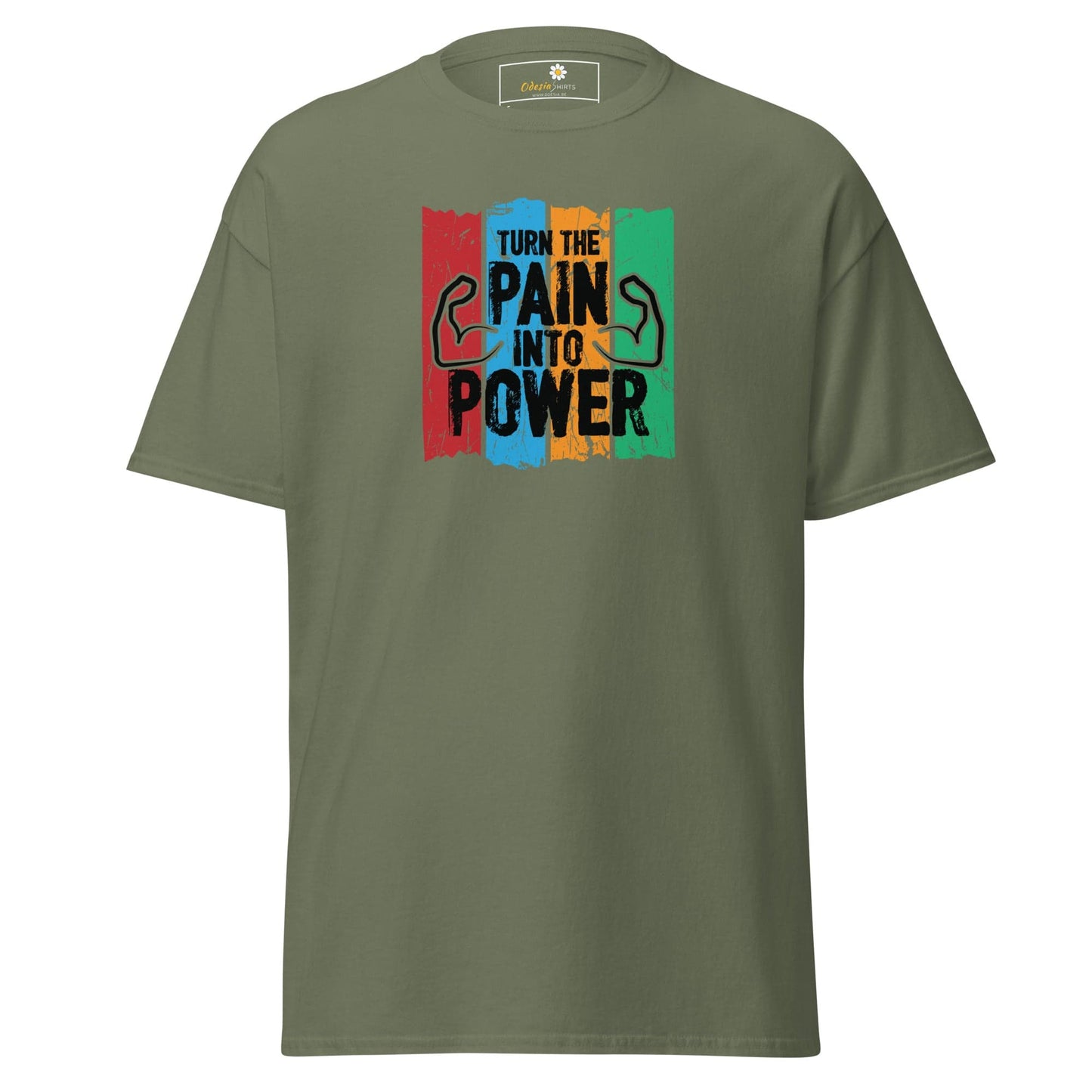 Unisex classic t-shirt - SPORT TURN THE PAIN INTO POWER - REGULAR - Military Green / S