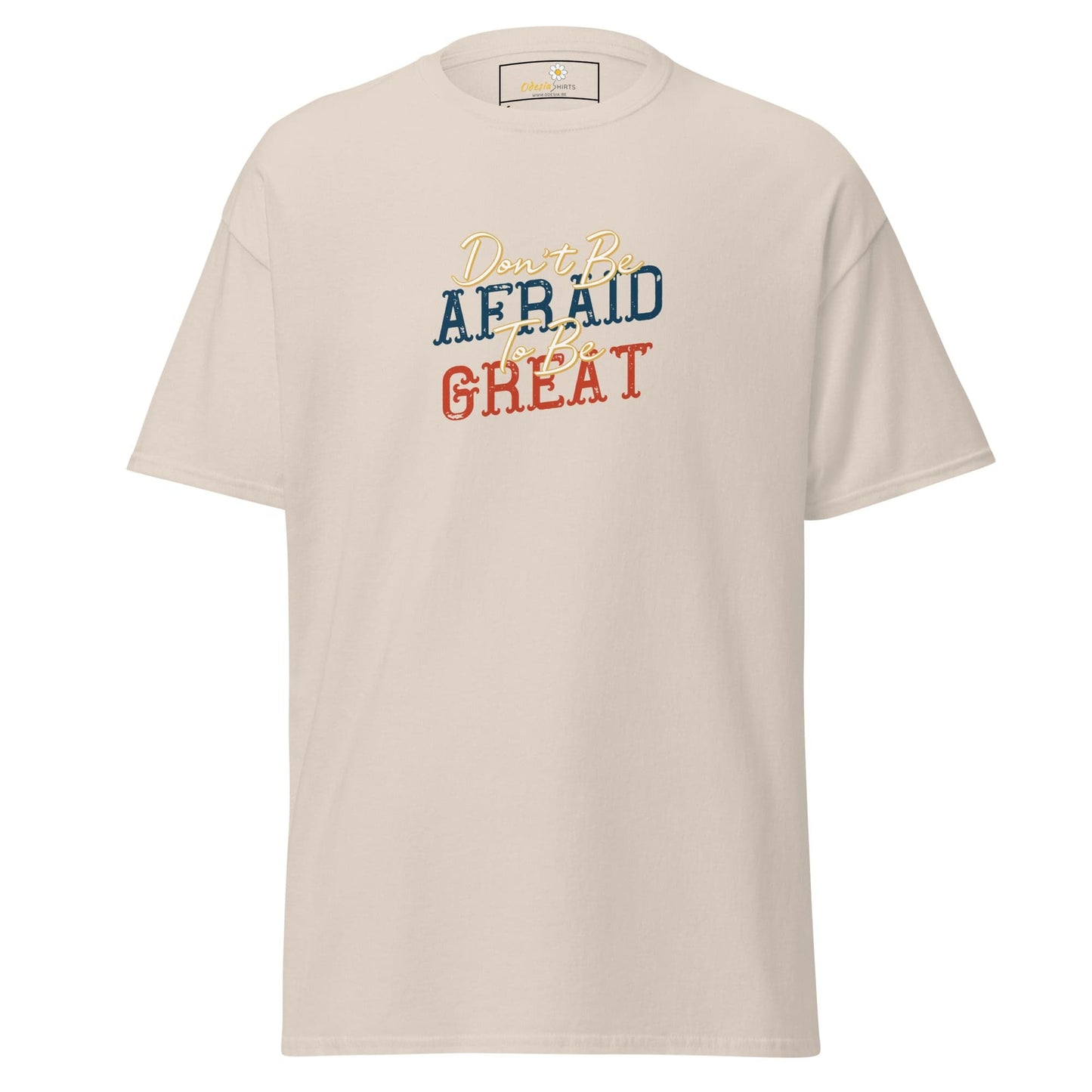 Unisex classic tee - TEXT DONT BE AFFRAID TO BE GREAT - REGULAR - Natural / S