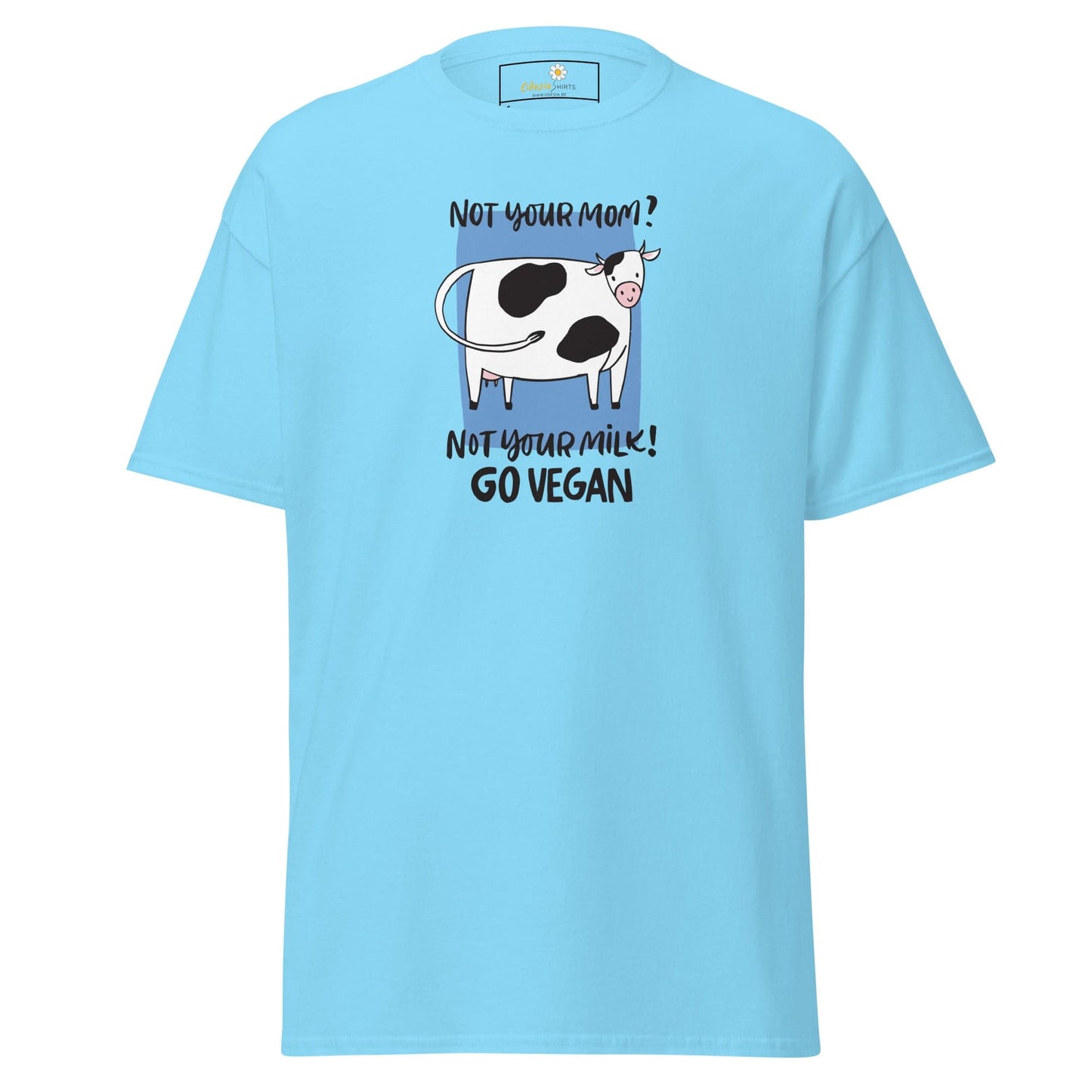 Unisex classic t-shirt - VEGAN FUN NOT YOUR MOM NOT YOUR MILK - REGULAR - Sky / S