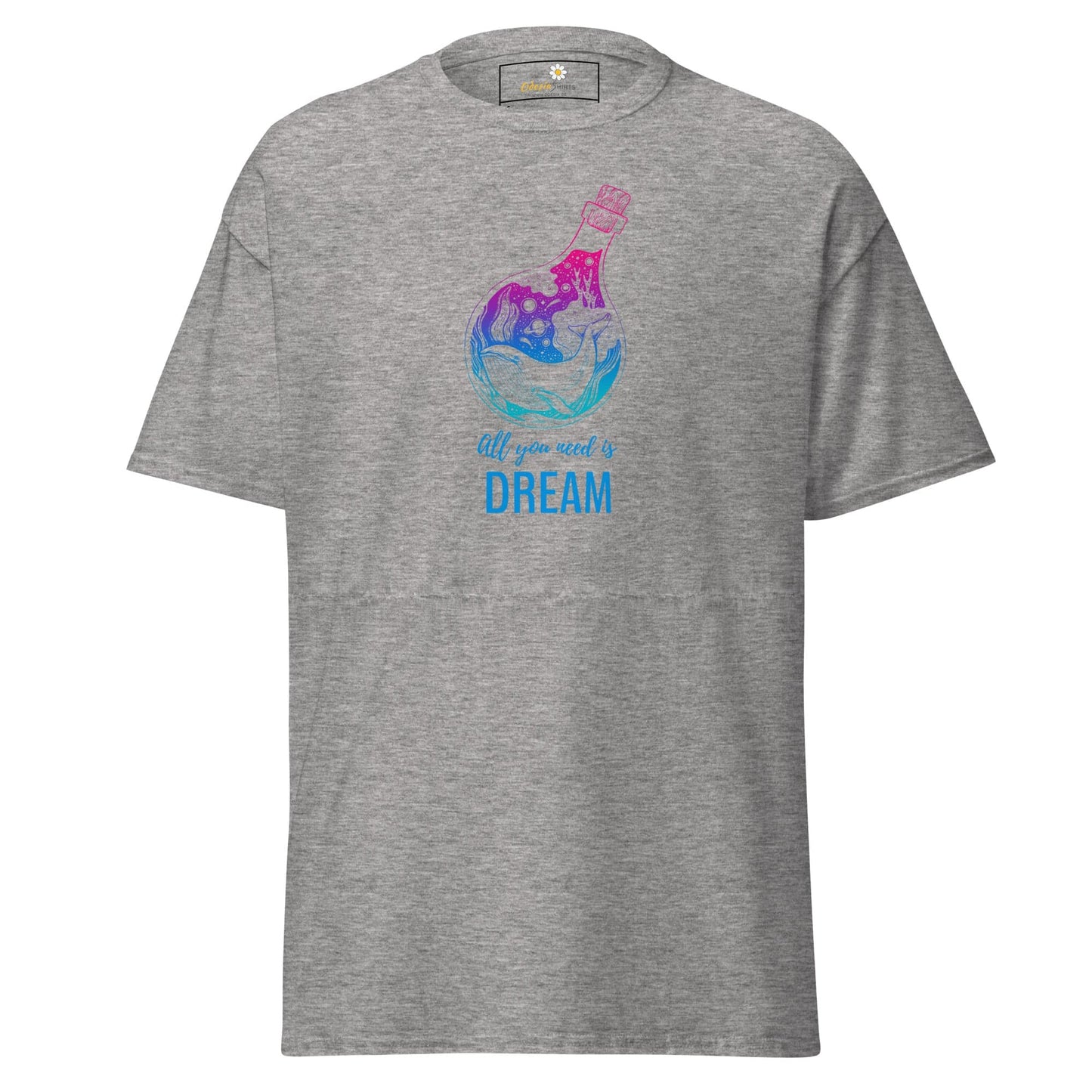 Unisex classic t-shirt - POSITIVE ALL YOU NEED IS A DREAM - REGULAR - Sport Grey / S
