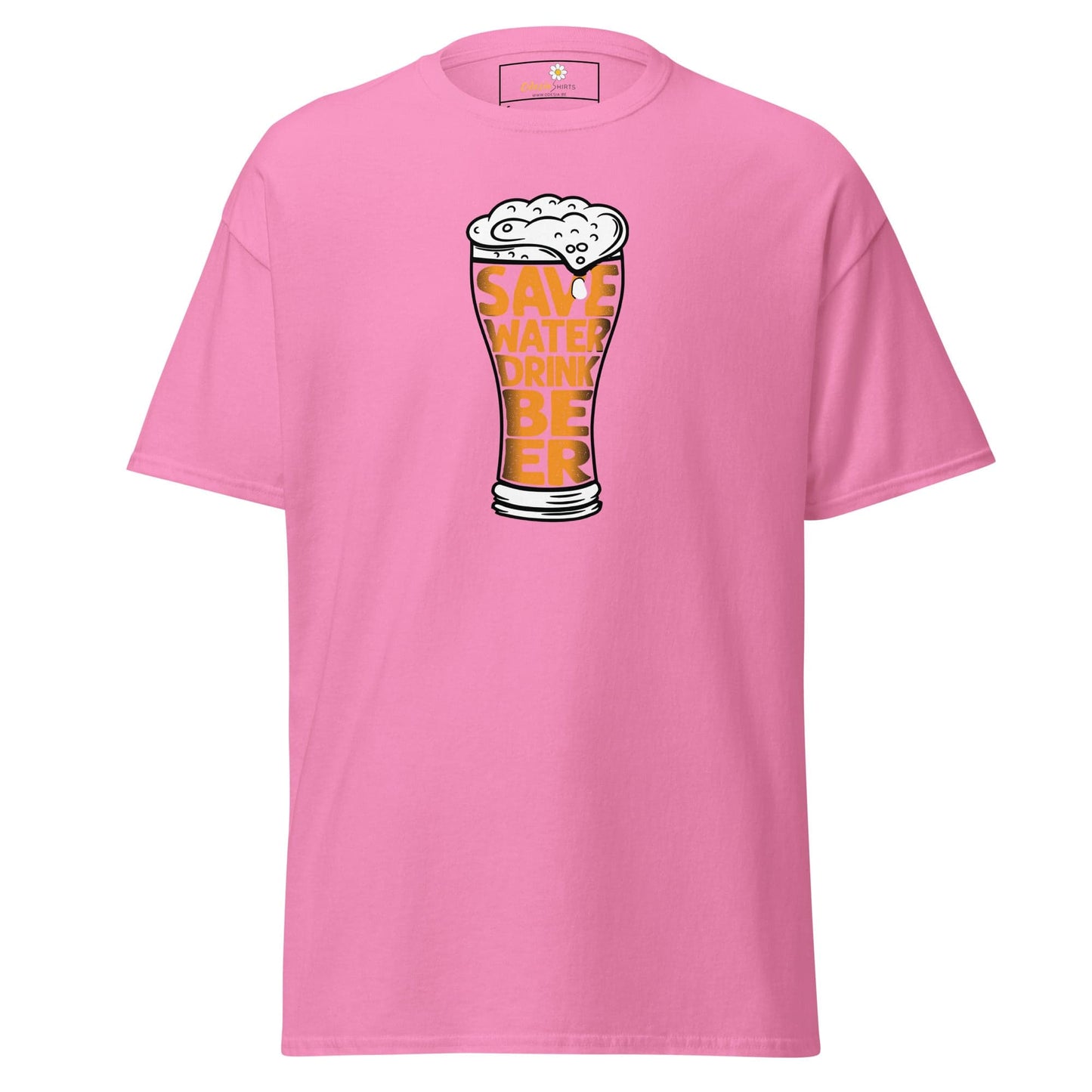 Unisex classic t-shirt - FUN SAVE WATER DRINK BEER - REGULAR - Azalea / S