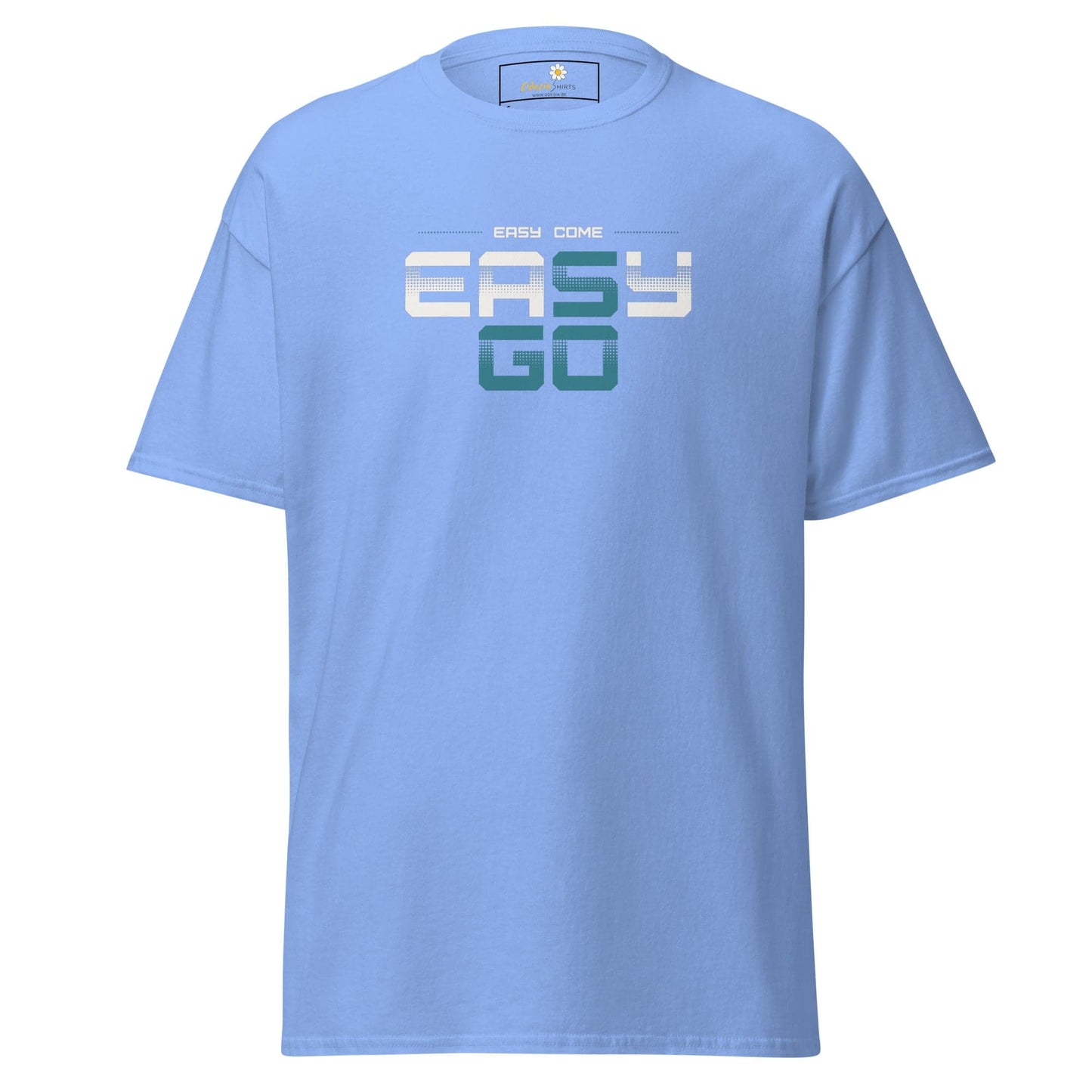 Light blue T-shirt with Easy Come Easy Go text for Men and Women available in S to XL