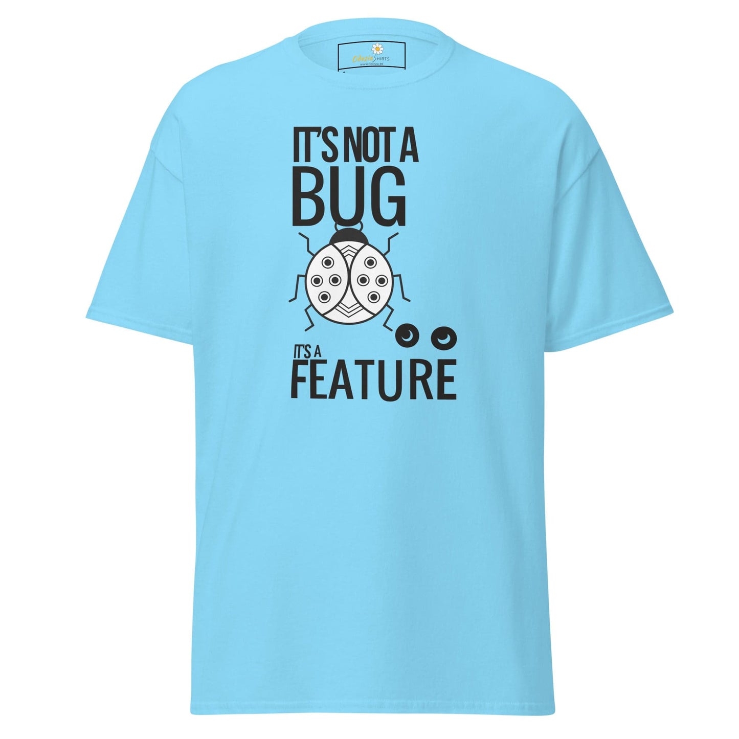 Light blue T-shirt featuring It’s not a bug it’s a feature graphic for men and women